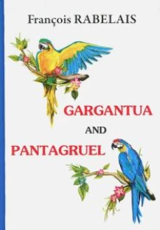 Gargantua and Pantagruel = Гаргантюа и Пантагрюэль: на англ.яз