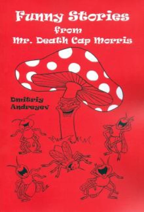 Funny Stories from Mr. Death Cap Morris