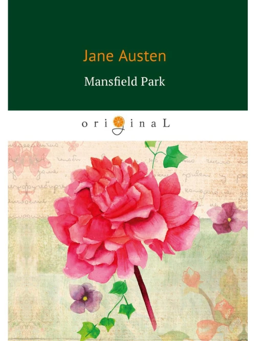 Mansfield Park = Мэнсфилд Парк: на англ.яз. Austen J.