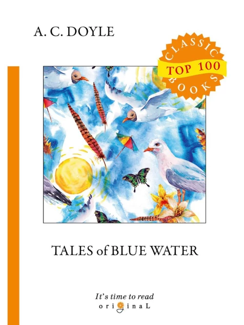 Tales of Blue Water = Рассказы синей воды: на англ.яз. Conan Doyle A.