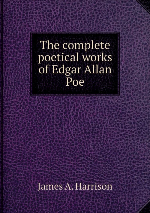 The Complete Poetical Works of Edgar Allan Poe