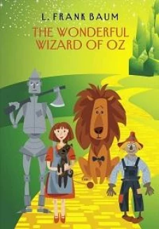 The Wonderful Wizard of Oz: на англ.яз
