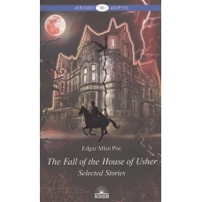 Эдгар По: Падение дома Ашеров. Книга для чтения на английском языке. Уровень B1