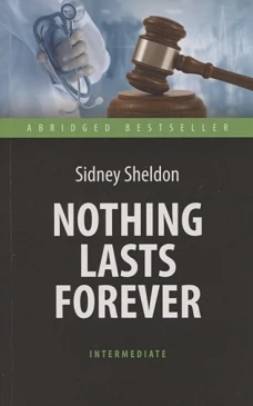 Сидни Шелдон: Nothing Lasts Forever