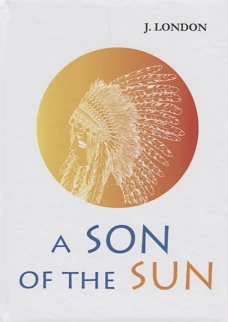 A Son of the Sun = Сын Солнца: на англ.яз