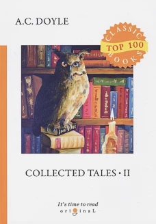 Collected Tales 2 = Сборник рассказов 2: на англ.яз