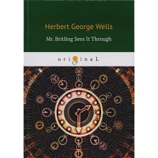 Mr. Britling Sees It Through