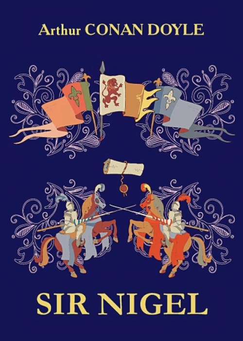 Sir Nigel = Сэр Найджел Лоринг: роман на англ.яз