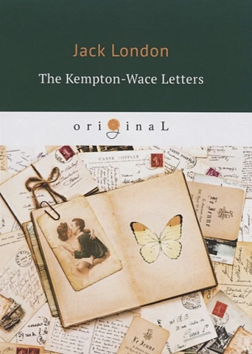 The Kempton-Wace Letters = Письма Кемптона-Уэйса: на англ.яз