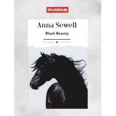 Black Beauty. His Grooms and Companions. The Autobiography of a Horse: на англ.яз