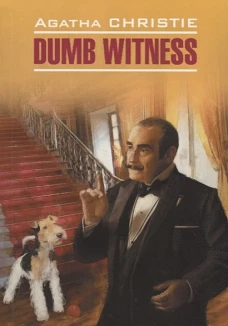 DetectiveStory Christie A. Dumb Witness (Кристи А. Безмолвный свидетель) Кн.д/чт.на англ.яз.,неадаптир.
