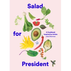 Salad for President by Julia Sherman