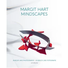 Margit Hart: Mindscapes. Jewelry and Photography