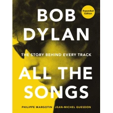 Bob Dylan All the Songs