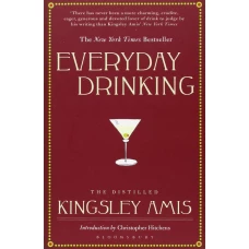 Everyday Drinking: Distilled Kingsley Amis