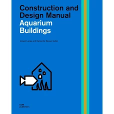 Aquarium buildings. Construction and design manual: 6