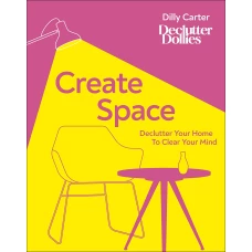 Create Space: Declutter your home to clear your mind