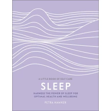 Sleep: Harness the Power of Sleep for Optimal Health and Wellbeing