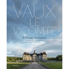 Vaux-le-Vicomte: A Private Invitation