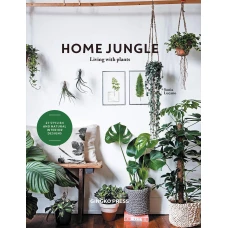 Home Jungle: Living with Plants