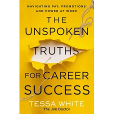 The Unspoken Truths for Career Success