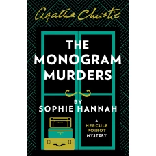 The Monogram Murders: The New Hercule Poirot Mystery