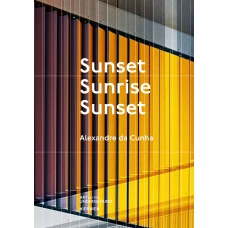 Alexandre da Cunha. Sunset, Sunrise, Sunset: New Works for the Northern Line