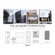 The Modern Townhouse: Original Solutions & Unusual Locations