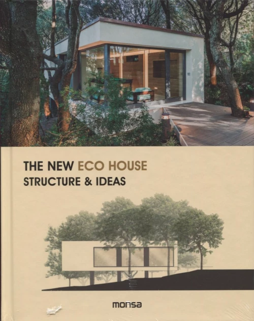 The New Eco House: Structure & Ideas
