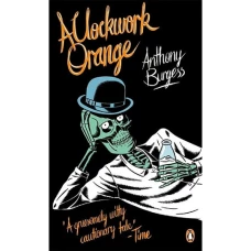 A Clockwork Orange (Essentials)