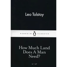 How Much Land Does A Man Need?