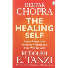 The Healing Self: Supercharge your immune system and stay well for life