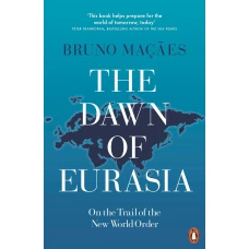 The Dawn of Eurasia