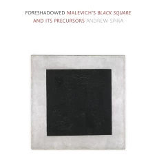 Foreshadowed. Malevich’s Black Square and Its Precursors