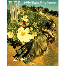 W Magazine: 50 Years/50 Stories