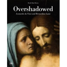 Overshadowed: Leonardo da Vinci and Bernardino Luini