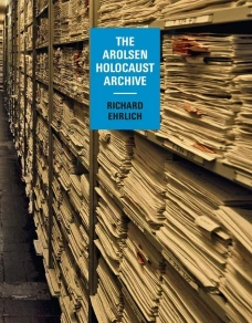 The Arolsen Holocaust Archive. Richard Ehrlich
