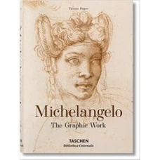 Michelangelo: The Graphic Work (Bibliotheca Universalis)