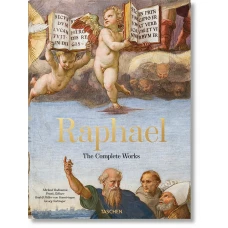 Raphael. The Complete Works. Paintings, Frescoes, Tapestries, Architecture