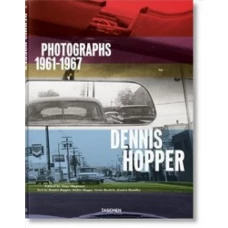 Dennis Hopper: Photographs 1961-1967