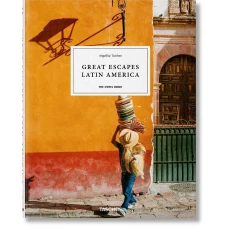 Great Escapes Latin America. The Hotel Book