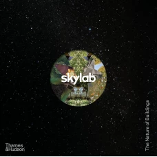 Skylab: The Nature of Buildings