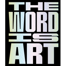 The Word is Art