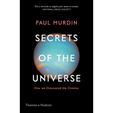 Secrets of the Universe: How We Discovered the Cosmos