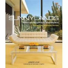 Sunnylands: America’s Midcentury Masterpiece, Revised and Expanded Edition