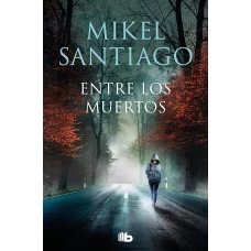 Entre los muertos (Trilogía de Illumbe 3)