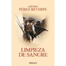 Limpieza de sangre (Las aventuras del capitán Alatriste 2)