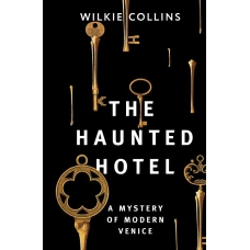 The Haunted Hotel: A Mystery of Modern Venice