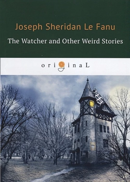 The Watcher and Other Weird Stories = Смотритель и другие странные истории: на англ.яз
