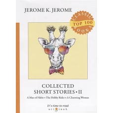 Collected Short Stories II = Сборник рассказов II: на англ.яз